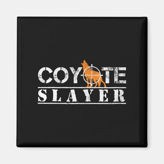Íman Presente de Caça à Caça Coyote Slayer para Caçador (Frente)