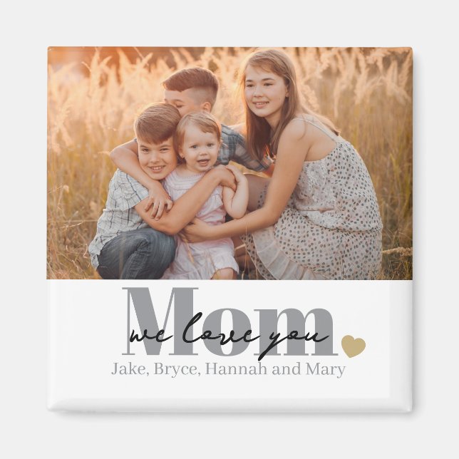Íman Presente de Foto Nós Amamos Você Mamãe (Frente)