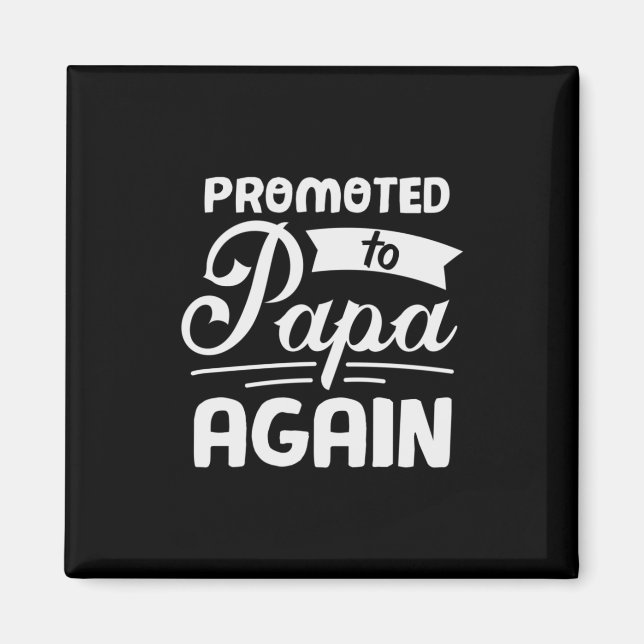 Íman Presente De pai Promovido Ao Papá Novamente (Frente)