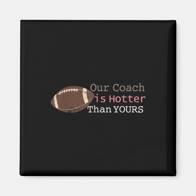 Íman Presente Que Nosso Treinador Está Mais Quente Que  (Frente)