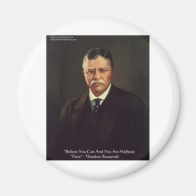 Íman Presentes/Camisas com Citação de Teddy Roosevelt " (Frente)