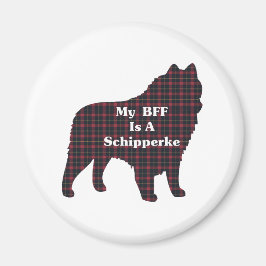 Íman Presentes de Schipperke BFF