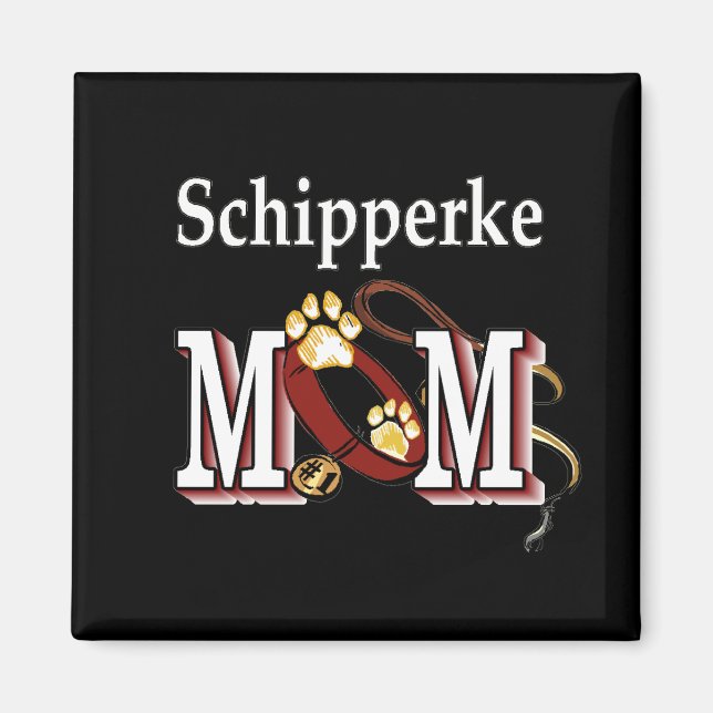 Íman Presentes para Mãe de Schipperke (Frente)