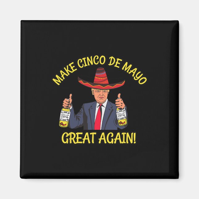 Íman Presidente Trump Divertido Faz O Cinco De Mayo Gra (Frente)