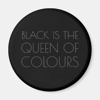 Íman Preto é a Rainha das Cores - Ímã de Tipografia