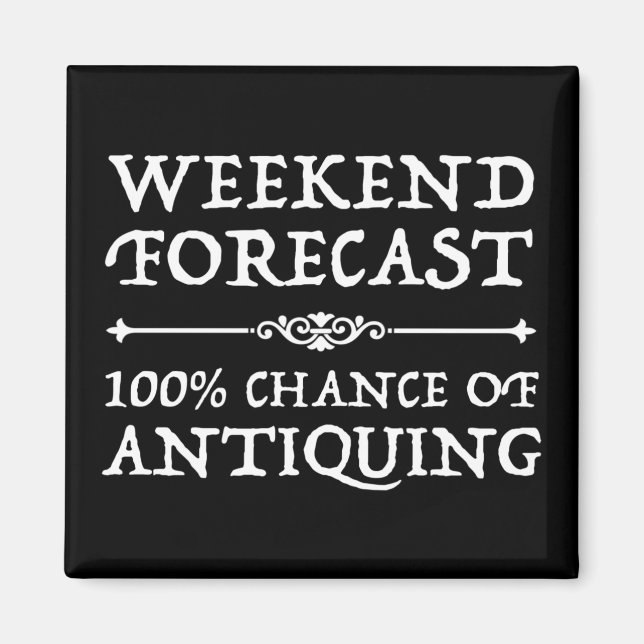 Íman Previsão do Fim de Semana 100% de Chance de Antiqu (Frente)