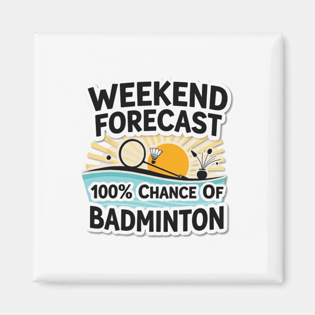 Íman Previsões Do Fim De Semana Funny Badminton De 100% (Frente)