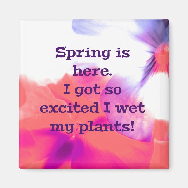 Íman Primavera está aqui. Fiquei tão animado que molhei (Frente)