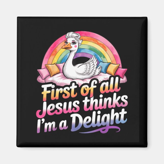 Íman Primeiro De Jesus Acha Um Delícia Design De Ganso  (Frente)