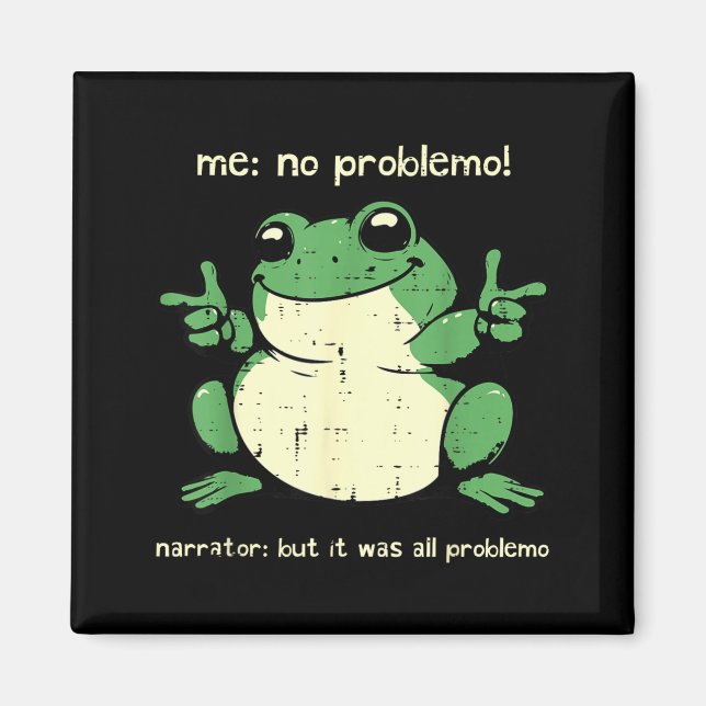 Íman Problema de Sapo Meme Divertido Humor Sarcástico H (Frente)