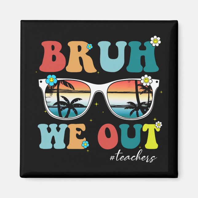 Íman Professor de Fim do Ano Escolar Summer Bruh (Frente)
