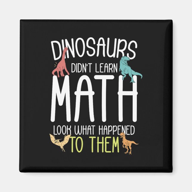 Íman Professor de Matemática Dinossauros Não Aprenderam (Frente)