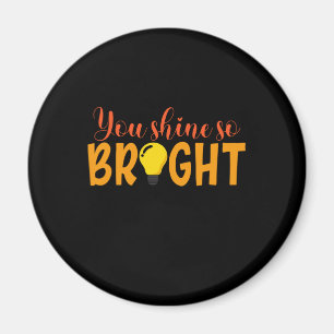 Íman Professor de presentes   Você Brilha Tão Brilhan