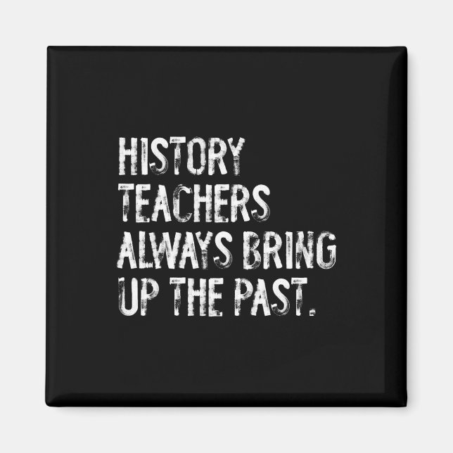 Íman Professores de História Sempre Trazem o Passado De (Frente)