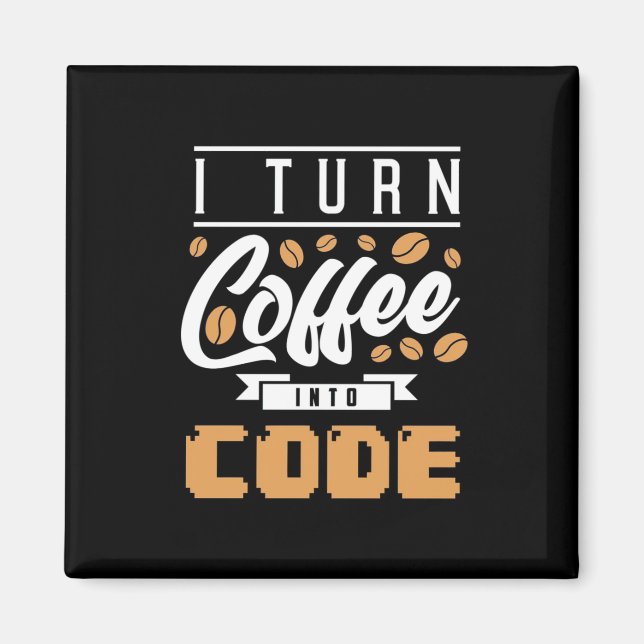 Íman Programador Transforma Café Em Código (Frente)