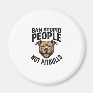 Íman Proibir Pessoas Estúpidas Não Pitbulls Design de C