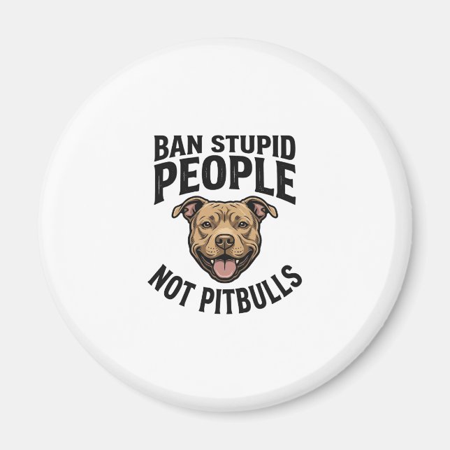 Íman Proibir Pessoas Estúpidas Não Pitbulls Design de C (Frente)
