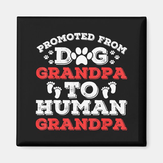 Íman Promoted From Dog Grandpa To Human Grandpa Funny N (Frente)