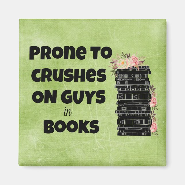 Íman Prone to Crushes em Caras em Livros (Frente)