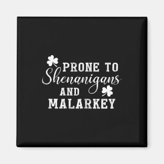 Íman Prone To Shenanigans And Malarkey T Shirt St Patri