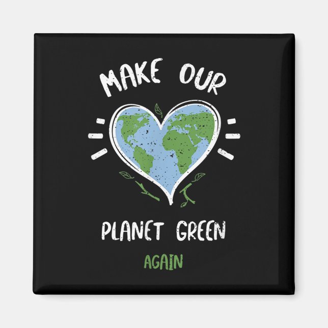 Íman Proteção Ambiental - Tornar Nosso Planeta Verde... (Frente)