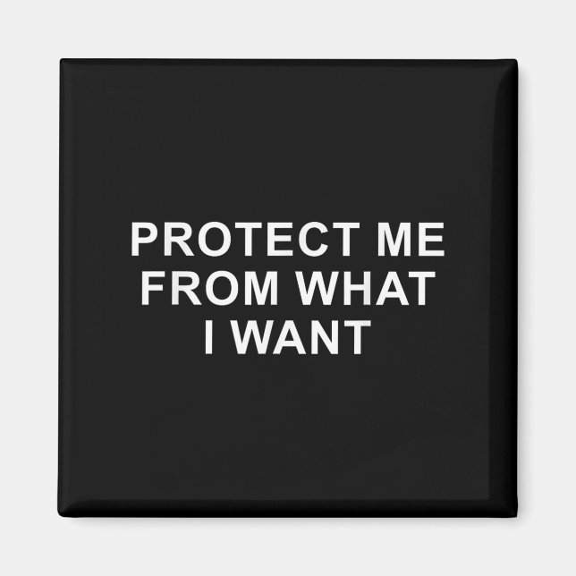 Íman Protect Me From What I Want Desire Quote  (Frente)