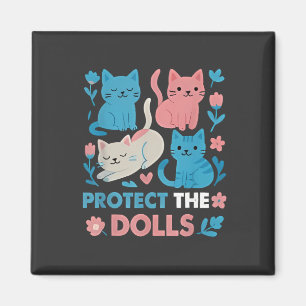 Íman Proteja os gatos LGBT Trans Igualdade entre Dolls