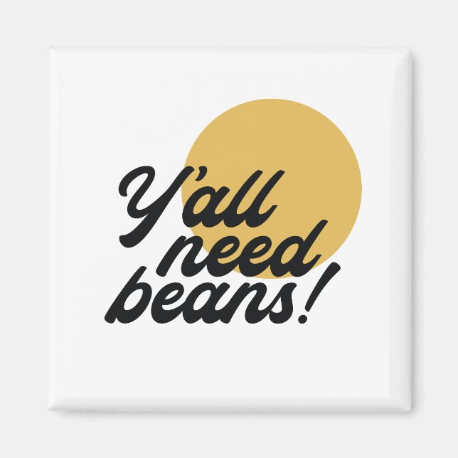 Íman Protocolo de Bean Retro 'Y'all Need Beans' (Frente)