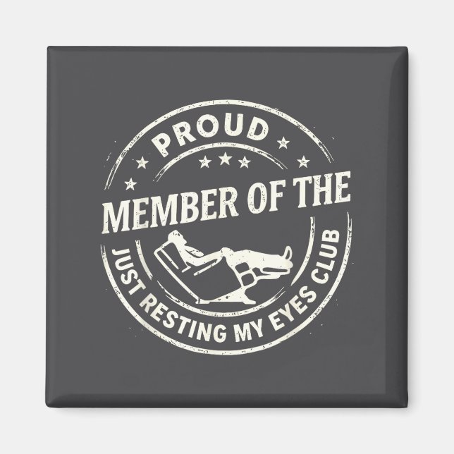 Íman Proud Member Of The Just Resting My Eyes Club  (Frente)