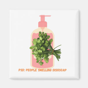 Íman PSD - Pessoas com cheiro de sabão Engraçado Anti-C