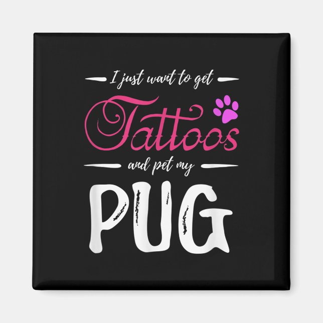 Íman Pug Dog Lover Tattoo Engraçada Cachorro Mãe Dom Id (Frente)