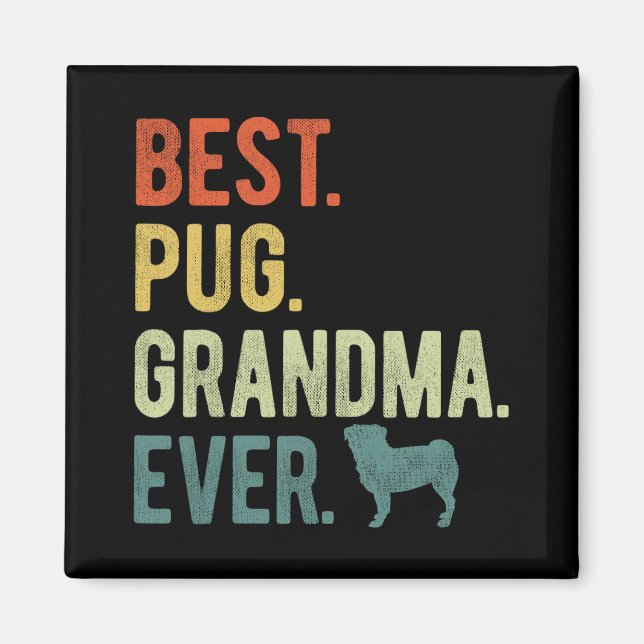Íman Pug Grandma Ever Dog Dia de as mães (Frente)