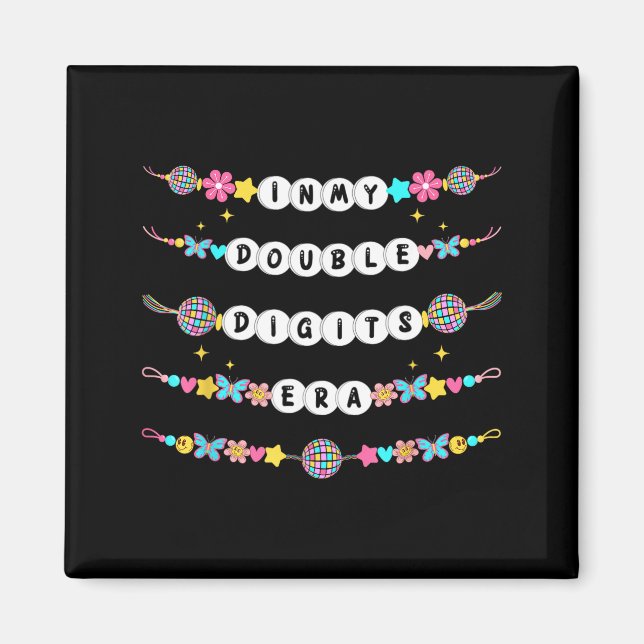 Íman Pulseiras de Amizade da Minha Era de Dois Dígitos  (Frente)