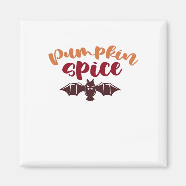 Íman Pumpkin Spice E Tudo Mais Que Slogan Viral E Q (Frente)