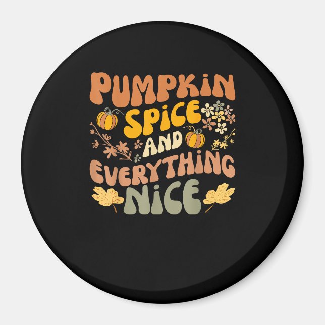 Íman Pumpkin Spice E Tudo O Que É Boa Queda (Frente)