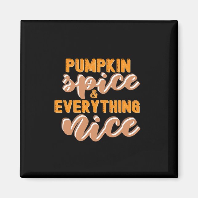 Íman Pumpkin Spice E Tudo O Que É Bom Outono (Frente)