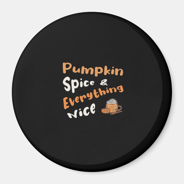 Íman Pumpkin Spice E Tudo O Que É Bonito Gra De Pumpkin (Frente)