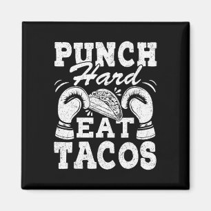 Íman Punch Hard Eat Tacos - Boxe Kickboxing Kickboxer