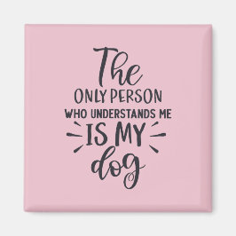 Íman Quadrado Meu Cachorro Me Entende