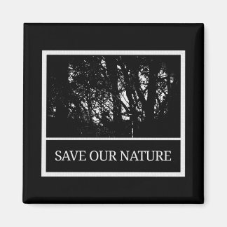 Íman Quadratischer Magnet – „Save Our Nature“