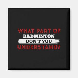Íman Qual Parte do Badminton Você Não Entende Premium