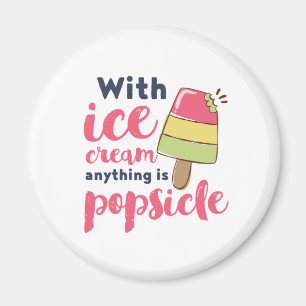 Íman Qualquer coisa é Popsicle Funny Sorvete Lover Pun
