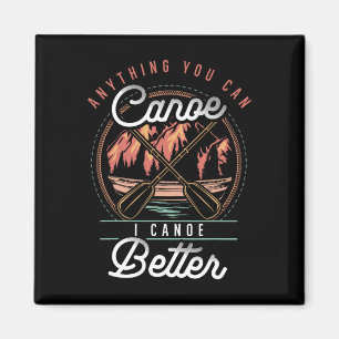 Íman Qualquer Coisa Que Você Canoe Eu Canoo Melhor Caia