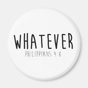 Íman Qualquer que seja o Philippians 4:8 Round Magnet