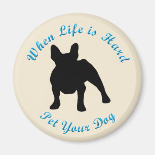 Íman Quando a vida é Duro (Bulldog Francês)