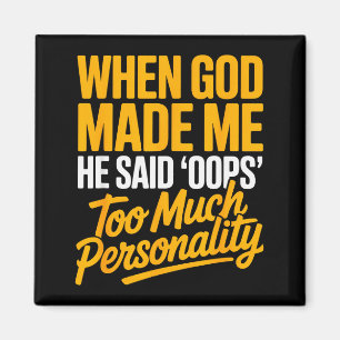 Íman Quando Deus Me Fez Ele Disse Oops Muita Personalid