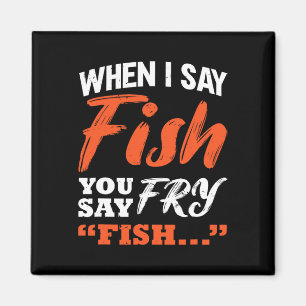 Íman Quando Eu Digo Peixe, Você Diz Pesca Frente