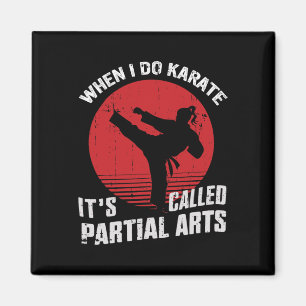 Íman Quando Eu Faço Karate É Chamado Artes Parciais 11