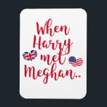 Íman Quando Harry conheceu Meghan | Casamento Real Dive<br><div class="desc">NewParkLane - Royal Wedding Magnet,  com uma citação divertida "Quando Harry encontrou Meghan",  em tipografia vermelha,  e as bandeiras do Reino Unido e dos Estados Unidos em forma de coração. Verifique se há itens correspondentes nesta coleção. Você tem desejos pessoais específicos de design? Sinta-se livre para me contactar!</div>