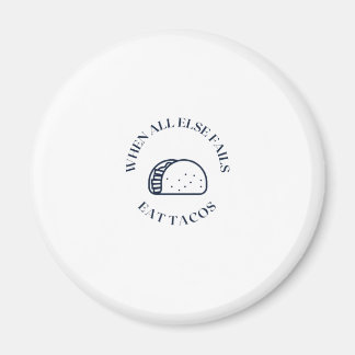 Íman Quando tudo o mais falha, coma tacos